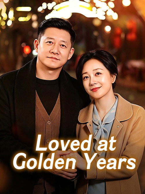 Loved at Golden Years电影海报