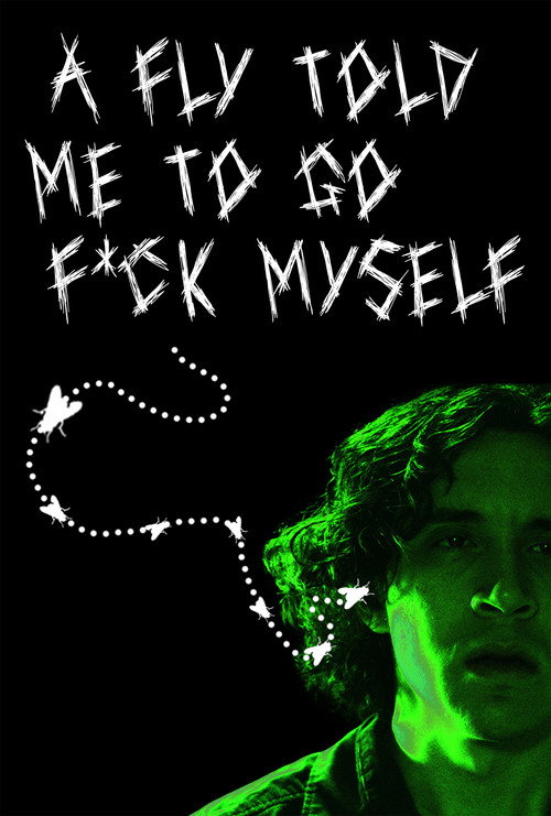 A Fly Told Me to Go F*ck Myself poster 2