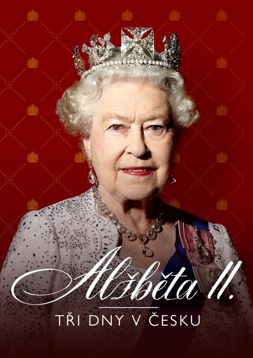Alžběta II.: Tři dny v Česku Poster