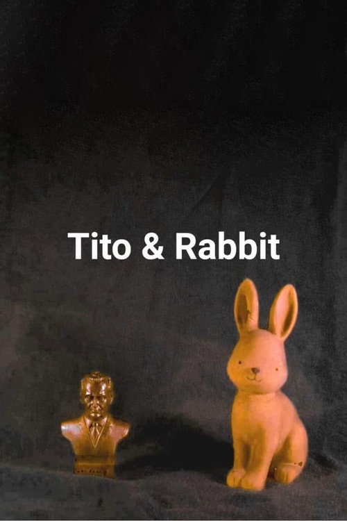 Tito and Rabbit Poster