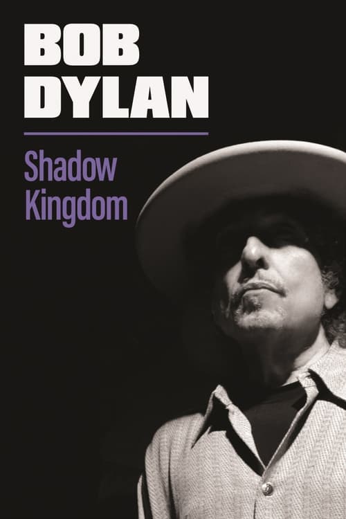 Bob Dylan: Shadow Kingdom