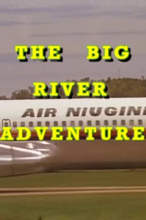 The Big River Adventure电影海报