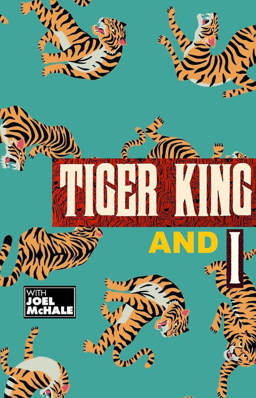 The Tiger King and I