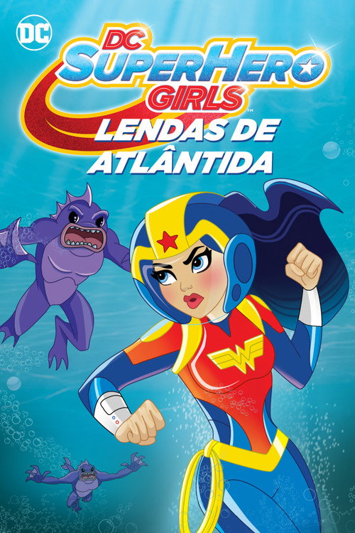 DC Super Hero Girls: Legends of Atlantis (2018) Assista a transmissão de filmes completos on-line