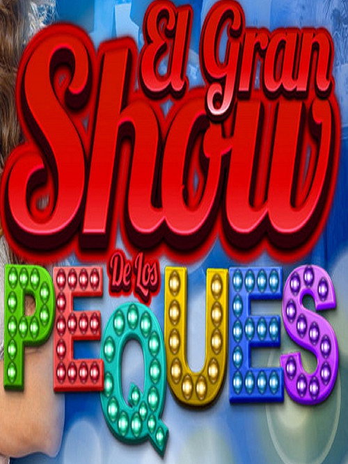 El Gran Show de los Peques电影海报