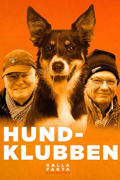 Kalla fakta dokument&auml;r: Hundklubben电影海报