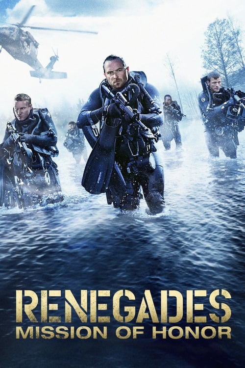 Renegades - Mission of Honor (2017) Watch Full Movie Streaming Online