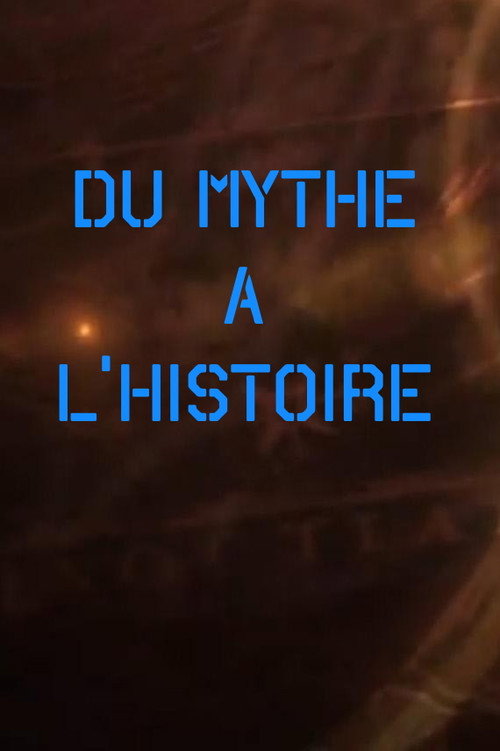 Du mythe a l histoire电影海报