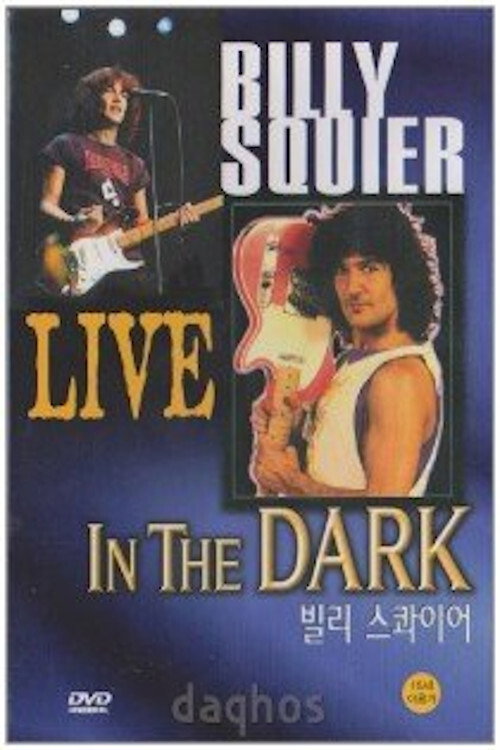 Billy Squier - Live in the Dark poster 2