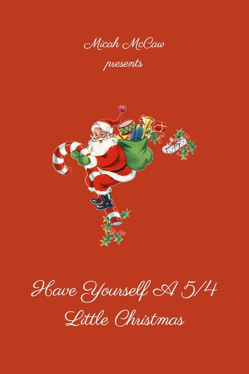 Have Yourself A 5/4 Little Christmas Poster