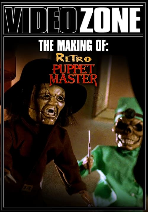 Videozone%3A+The+Making+of+%27Retro+Puppet+Master%27