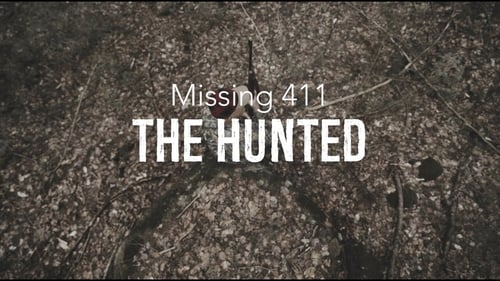 Missing 411: The Hunted (2019) Watch Full Movie Streaming Online