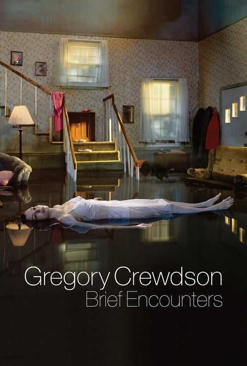 Gregory Crewdson: Brief Encounters (2012) Film complet HD Anglais Sous-titre