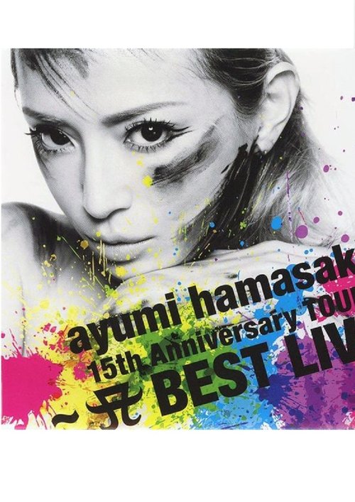 Ayumi+Hamasaki+-+15th+Anniversary+Tour+A+Best+Live+2013