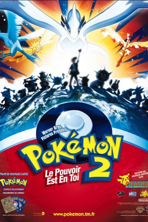 Pokémon 2 : Le Pouvoir Est En Toi 1999 Pokémon 2 : Le Pouvoir Est En Toi 1999