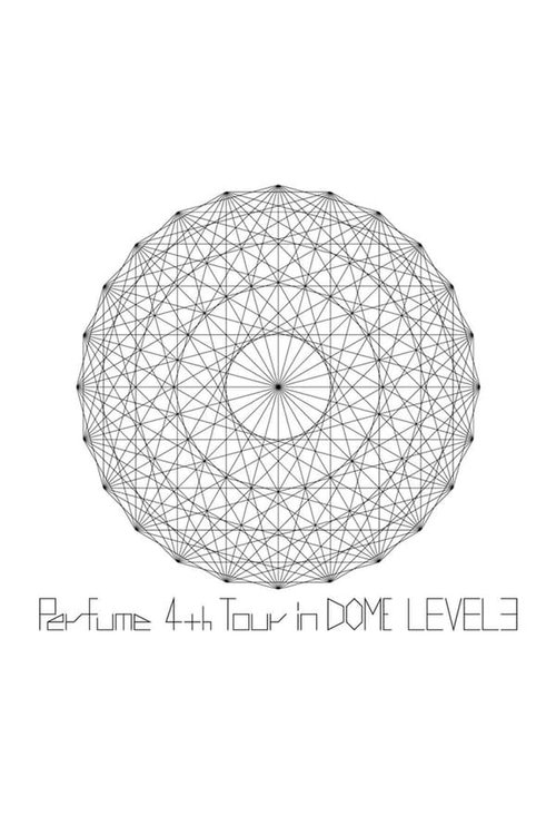Perfume 4th Tour In Dome Level 3 Poster