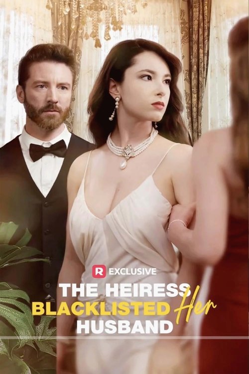 The Heiress Blacklisted Her Husband Poster