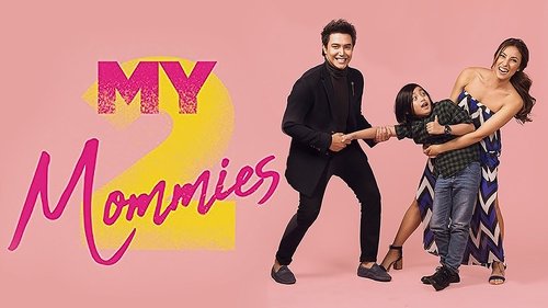 My 2 Mommies (2018) watch movies online free