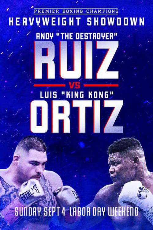 Andy+Ruiz+Jr.+vs.+Luis+Ortiz