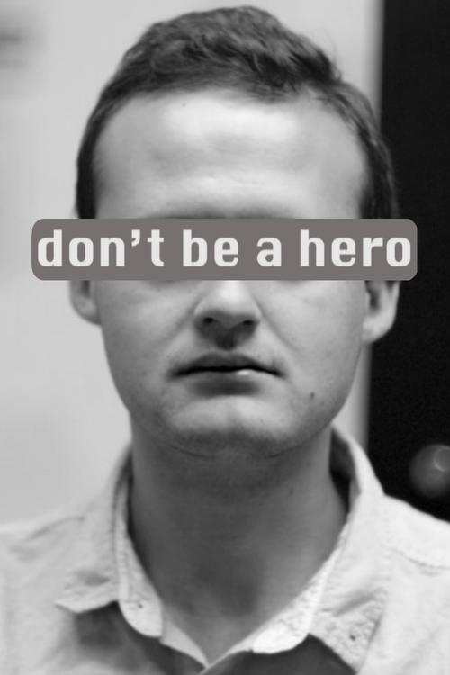 don't be a hero Poster