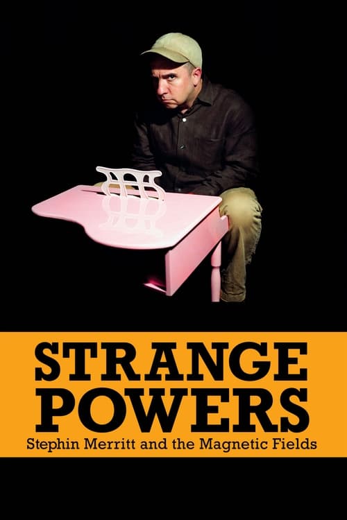 Strange Powers: Stephin Merritt and the Magnetic Fields (2011) Film Complet en Francais