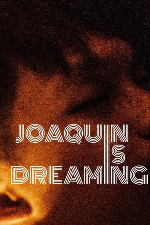 Joaquin+Is+Dreaming