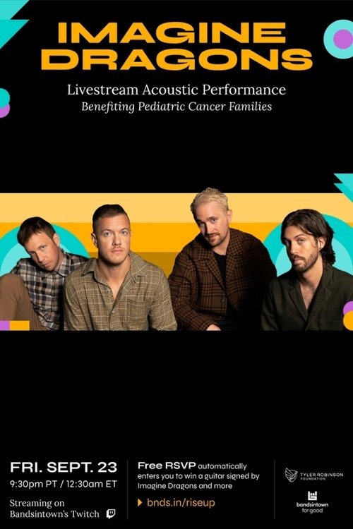 Imagine Dragons - Live from the Tyler Robinson Foundation 2022 RISE UP Gala Poster