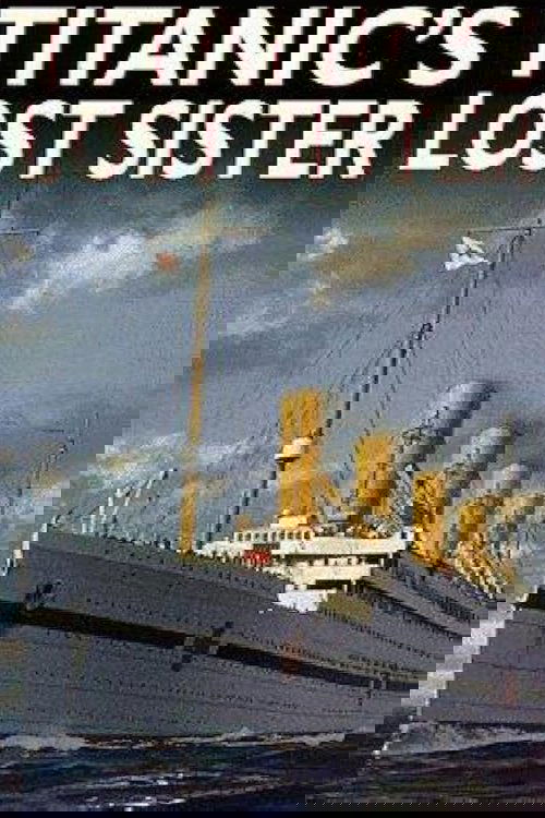 Titanic's Lost Sister Poster