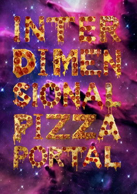 Interdimensional Pizza Portal