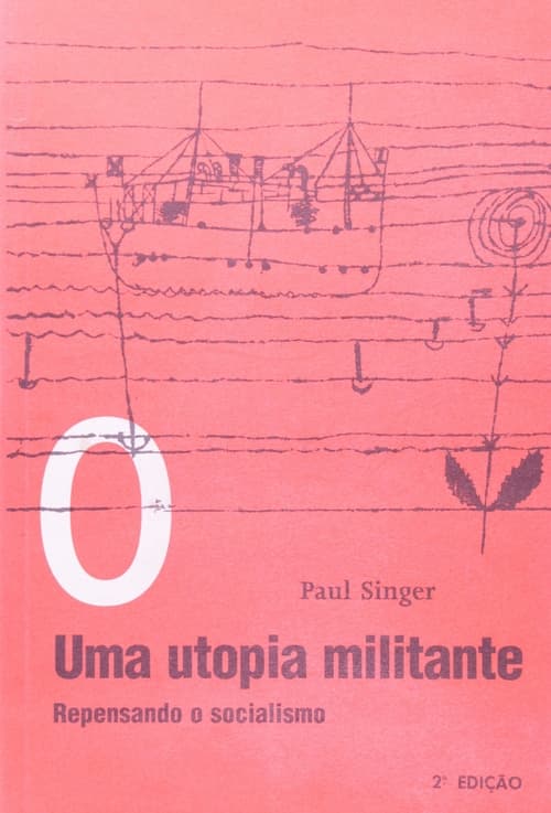 Paul+Singer%2C+Uma+Utopia+Militante