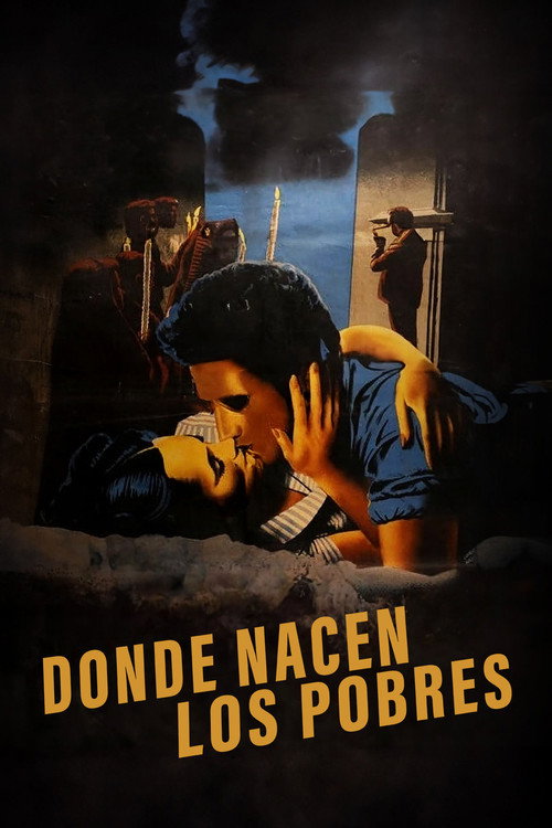 Donde nacen los pobres Poster