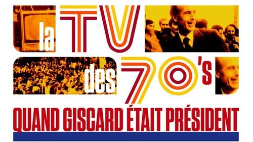 Watch La TV des 70's : Quand Giscard était président (2022) Full Movie Online Free