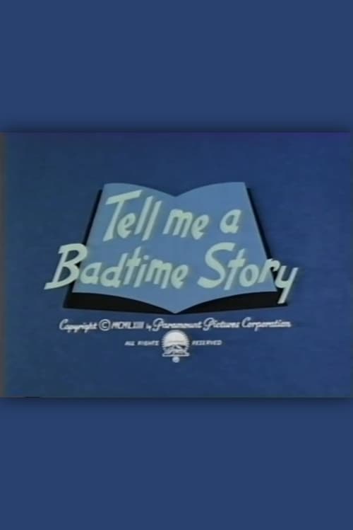 Tell Me a Badtime Story