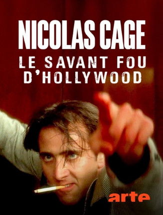 Nicolas Cage : le savant fou d'Hollywood