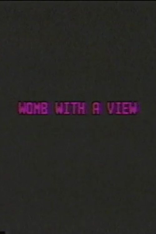 Womb with a View