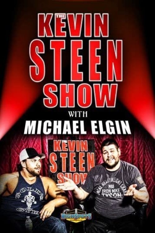 The Kevin Steen Show: Michael Elgin Poster