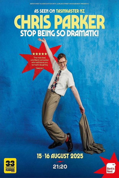 Chris Parker: Stop Being So Dramatic Poster