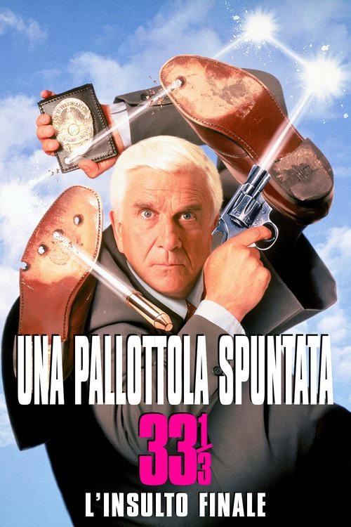 Una pallottola spuntata 33⅓ - L'insulto finale (1994) Guarda Film Completo