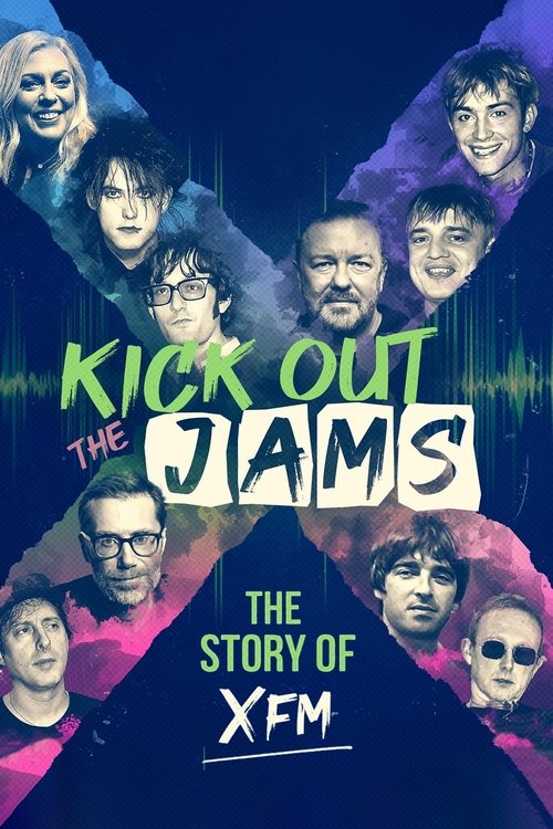 Kick+Out+the+Jams%3A+The+Story+of+XFM