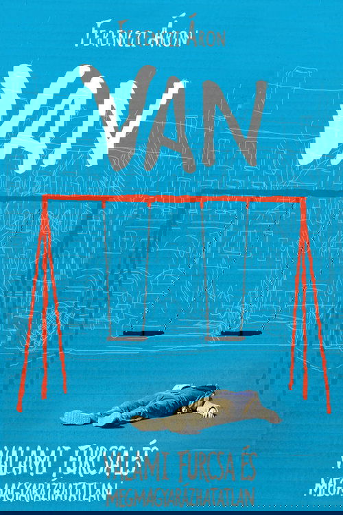 VAN valami furcsa és megmagyarázhatatlan (2014) Filmes Completos Gratis