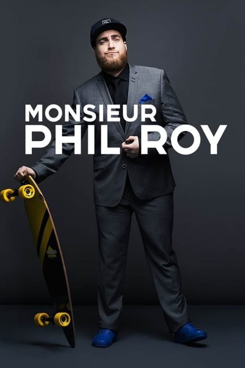 Monsieur+Phil+Roy