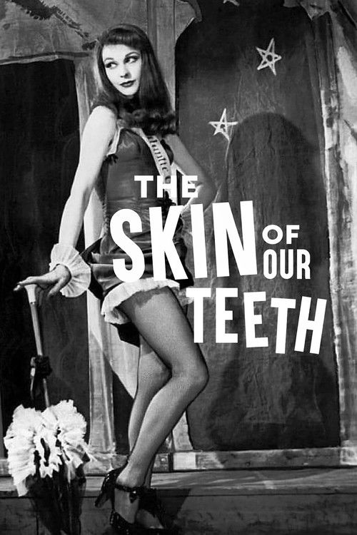 The Skin of Our Teeth Poster