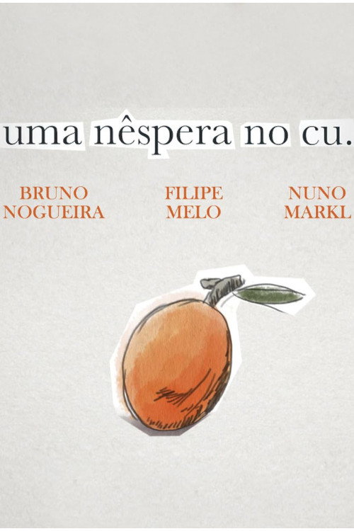 Uma N&ecirc;spera no Cu电影海报