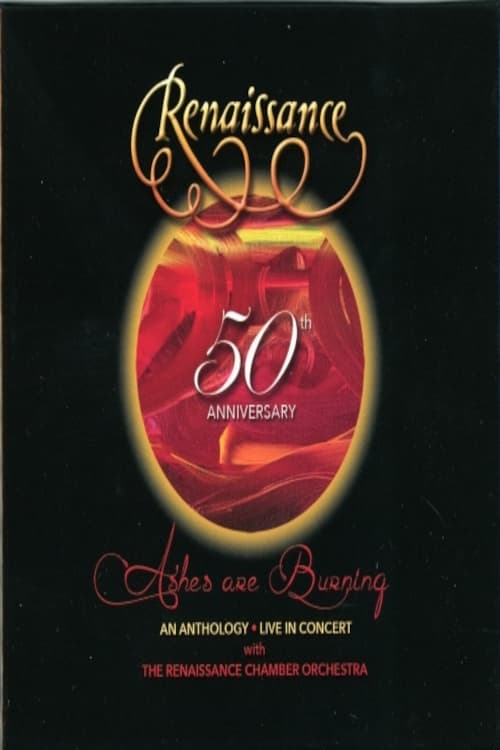 Renaissance - 50th Anniversary • Ashes are Burning • An Anthology • Live in Concert (2021) หนังเต็มออนไลน์