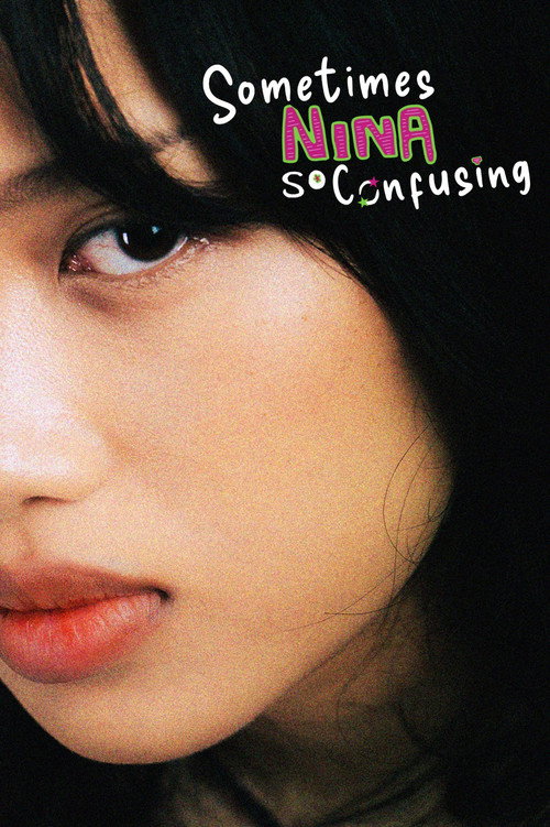 Sometimes Nina So Confusing Poster