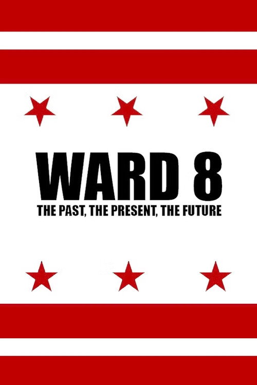 Ward 8: The Past, The Present, The Future's poster