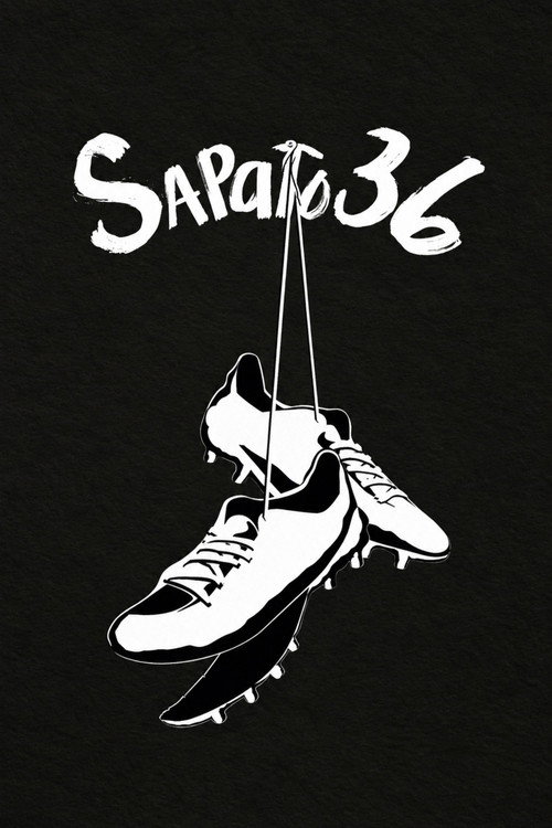 Sapato 36 Poster