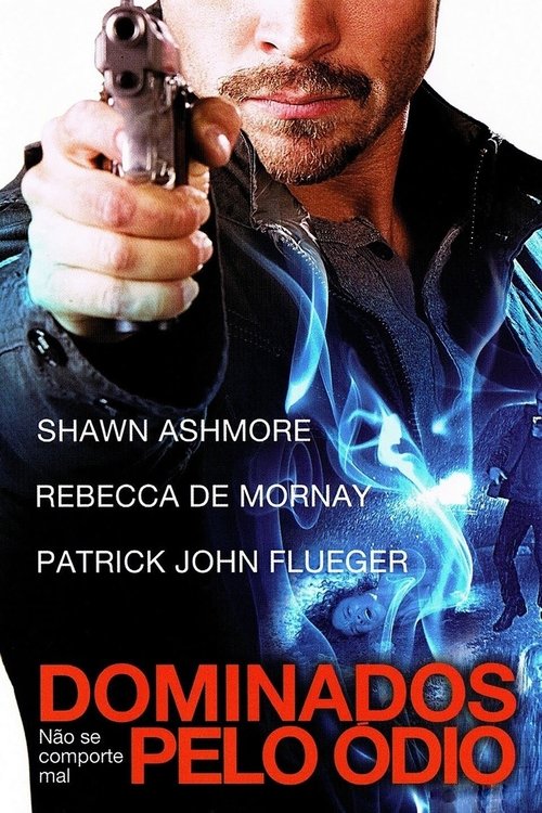 Assistir ! Dominados Pelo Ódio 2010 Filme Completo Dublado Online Gratis