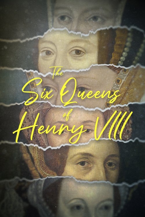 The Six Queens of Henry VIII Poster