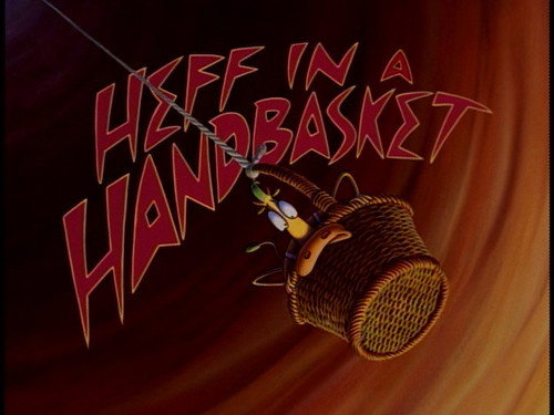 Heff in a Handbasket